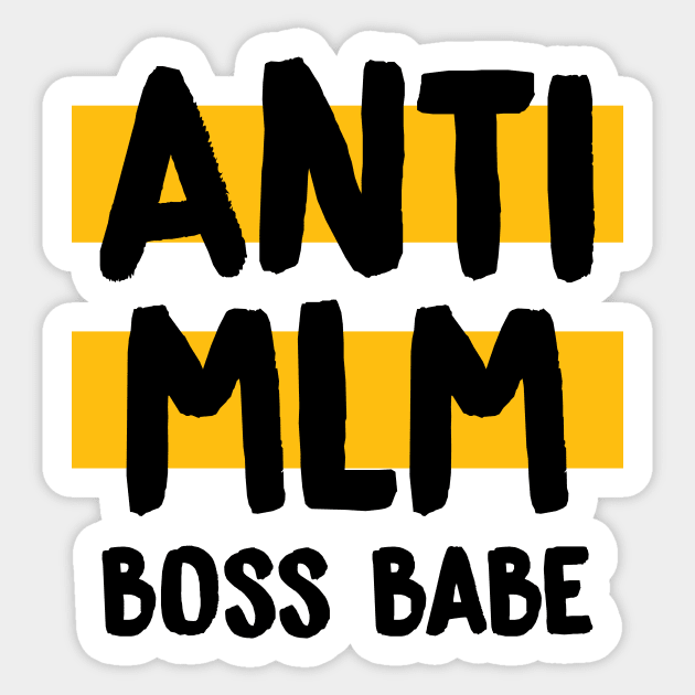 Anti MLM Boss Babe Sticker by murialbezanson